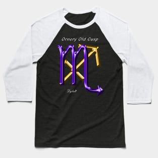 Scorpio Sagittarius Cusp Ornery Baseball T-Shirt